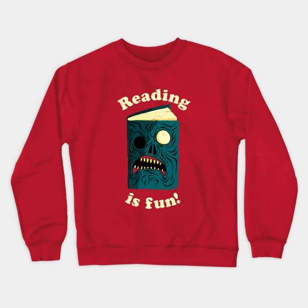 Reading Is Fun Crewneck Sweatshirt by DinoMike